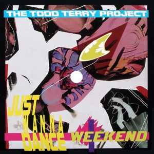The Todd Terry Project - Weekend (feat. Class Action)